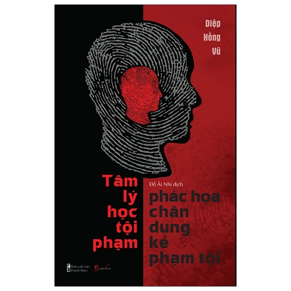 Tâm Lý Học Tội Phạm - Phác Họa Chân Dung Kẻ Phạm Tội